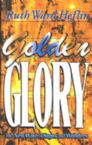 Golden Glory (book) by Ruth Ward Heflin
